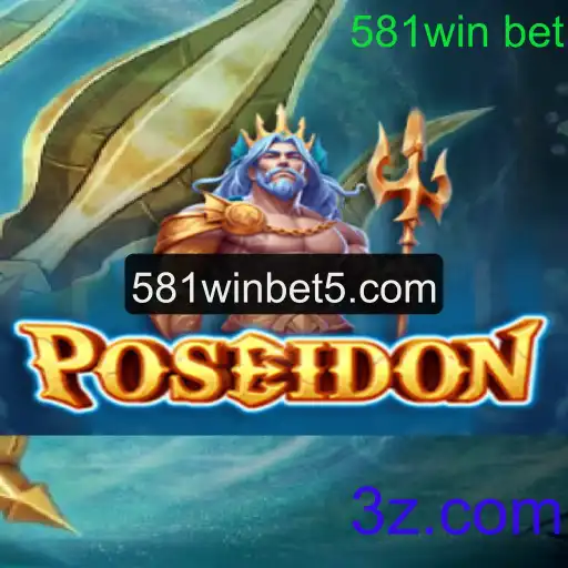 Poseidon: Desvendando o Universo das Apostas com 581winbet